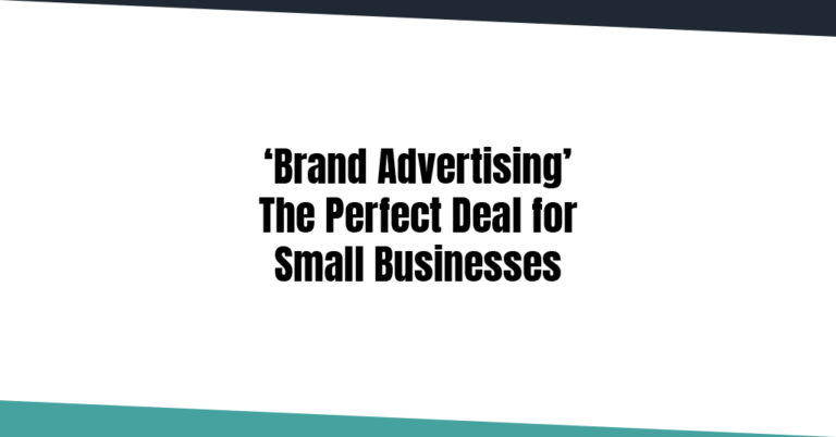 Benefits of Brand advertising for small business