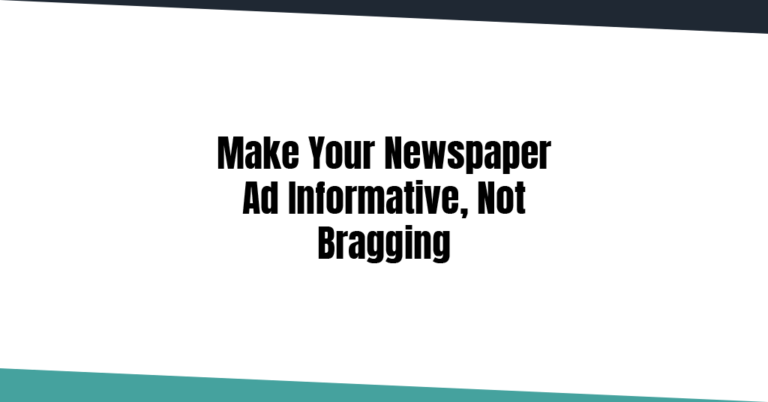 Make Newspaper Advertisements more informative than Bragging
