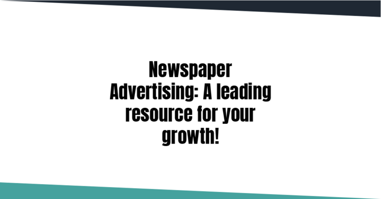 Newspaper advertisement is a leading source for better targeting