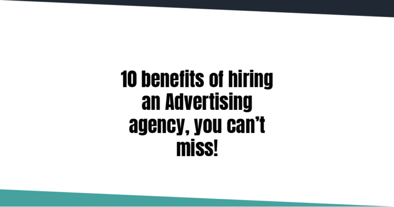 Benefits of hiring an advertising agency