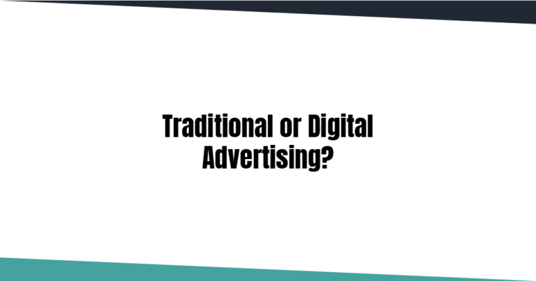 Traditional and Digital advertisement, combining to lead a successful advertising strategy